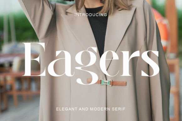 Eagers: The Serif Font with an Ambitious Soul